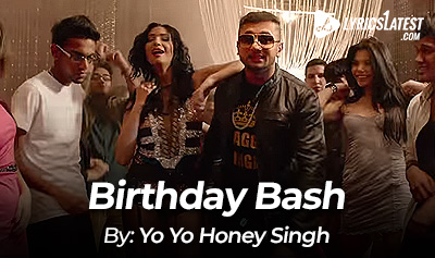 Song_Birthday-Bash_Honey-Singh_LyricsLatest